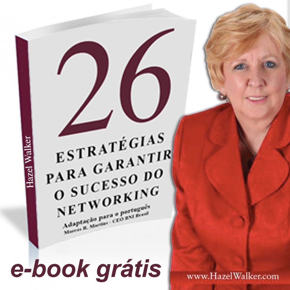 BNI Brasil: 26 ESTRATÉGIAS PARA GARANTIR O SUCESSO DO NETWORKING