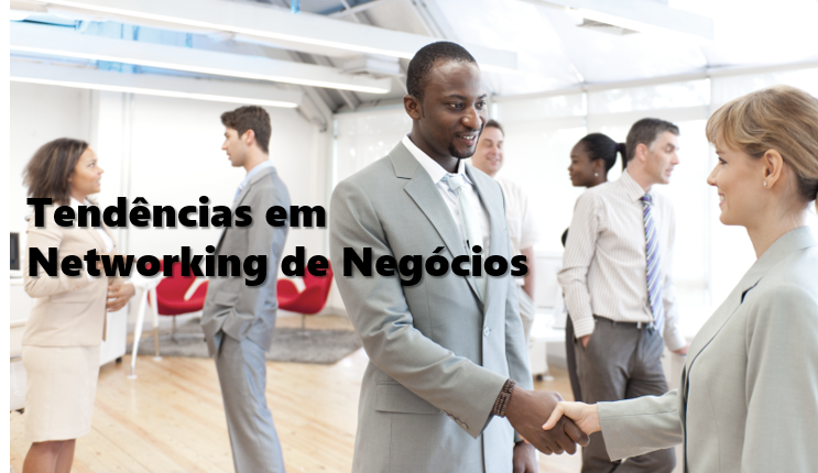 BNI Brasil: Tendências em Networking de Negócios