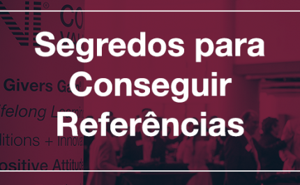 Segredos para Conseguir Referências