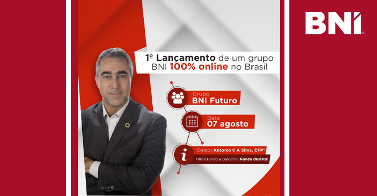 1° Lançamento de um grupo BNI 100% online no Brasil