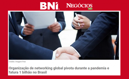 BNI pivota na pandemia e fatura R$ 1 bilhão de reais em negócios fechados