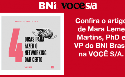 Mara Leme Martins, PhD e VP do BNI Brasil na VOCÊ S/A