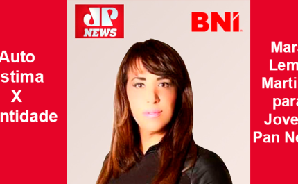 Mara Leme Martins, VP do BNI Brasil é Destaque na Jovem Pan News